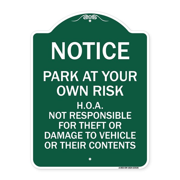 Signmission Park at Your Own Risk H.O.A. Not Responsible for Theft or Damage to Vehicles o, A-DES-GW-1824-23536 A-DES-GW-1824-23536 - main